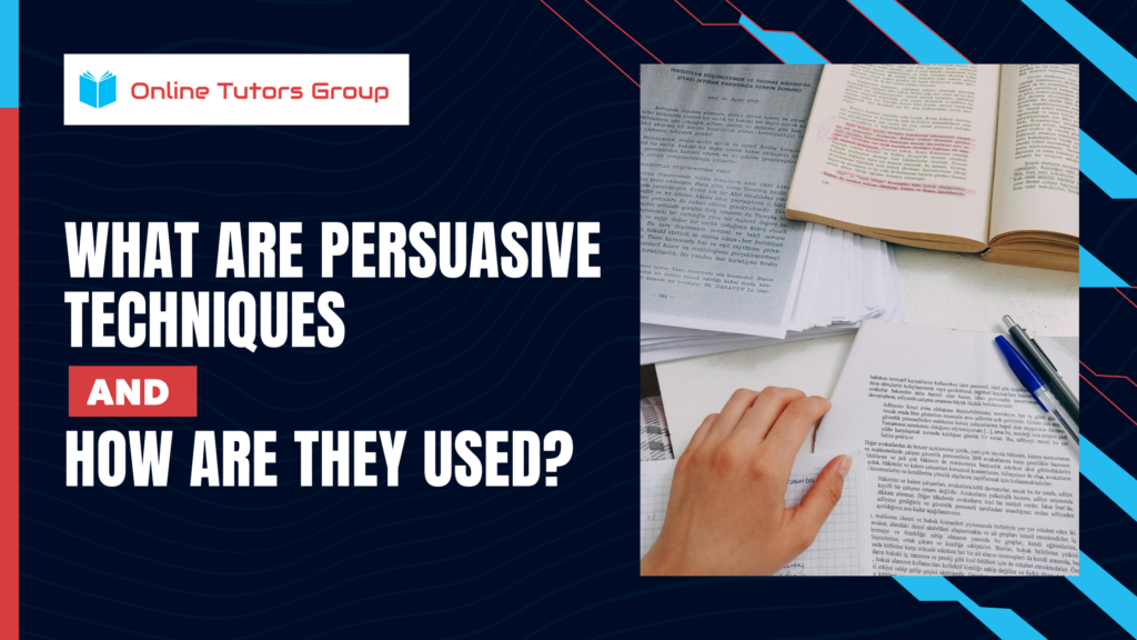 What Are Persuasive Techniques and How Are They Used?