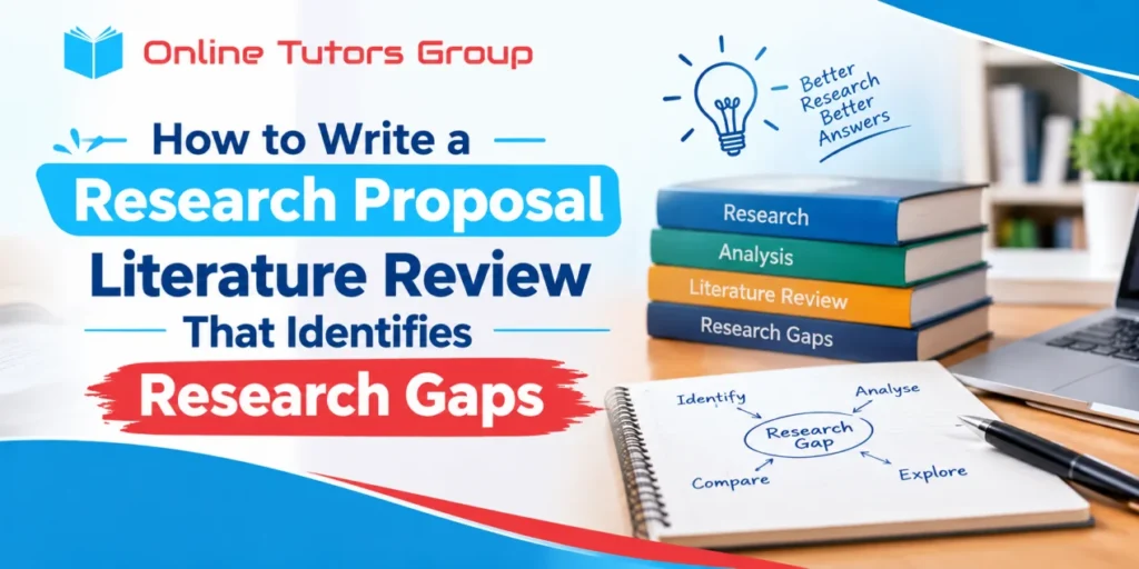 How to Write a Research Proposal Literature Review That Identifies Research Gaps